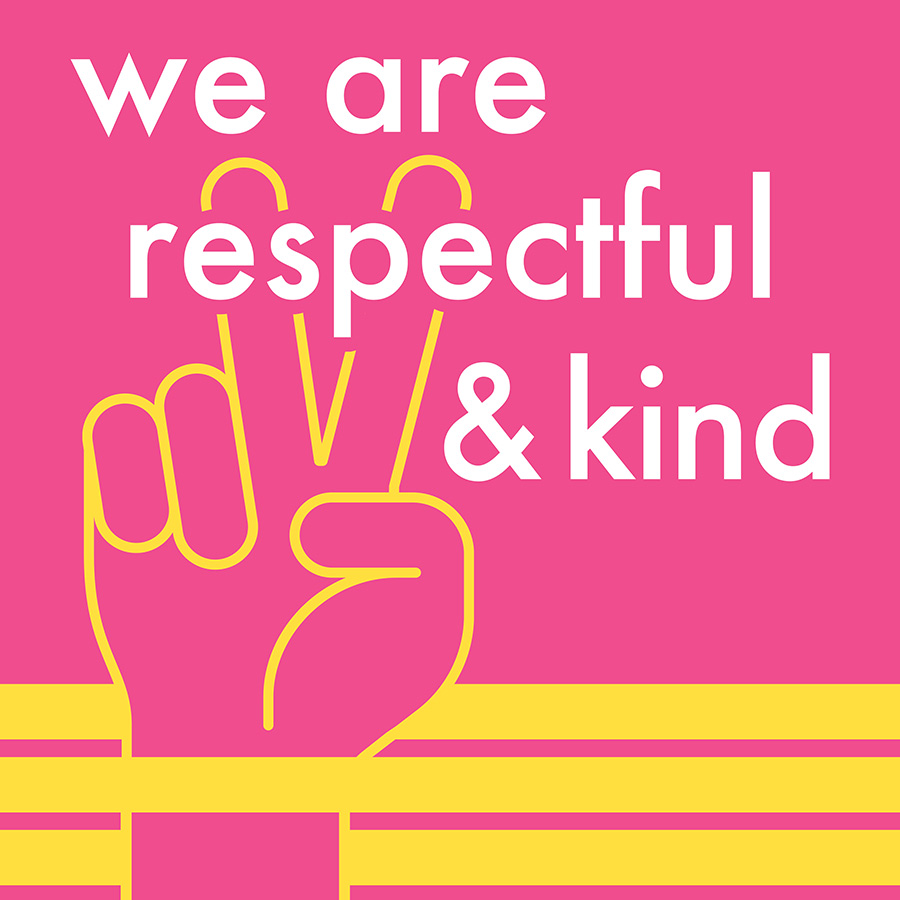 we are respoectul & kind